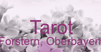 Tarot Forstern, Oberbayern | Top-Experten für Kartenlegen, Wahrsagen, Hellsehen, Zukunftsdeutung.